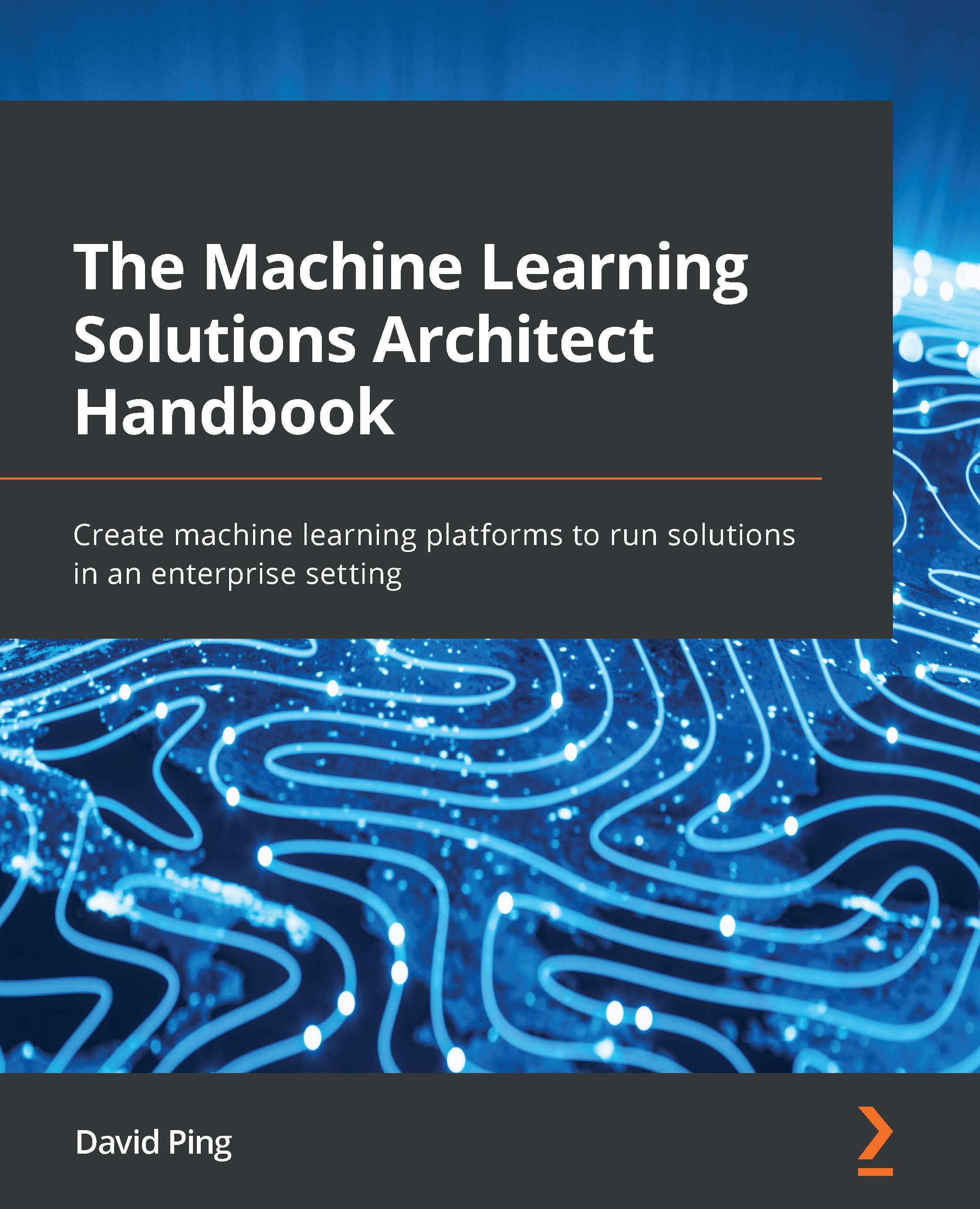 The Machine Learning Solutions Architect Handbook [ebook]